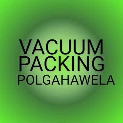 Vacuum Packing Polgahawela